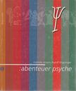 Amann, Gabriele, Wipplinger, Rudolf - Abenteuer Psyche [antikvár]