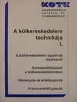 Balázs Lívia - A külkereskedelem technikája I. [antikvár]