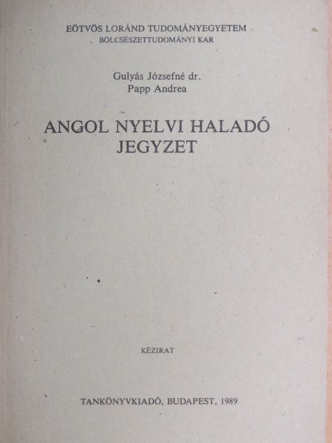Dr. Gulyás Józsefné - Angol nyelvi haladó jegyzet [antikvár]