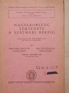 Dr. Marczinkó Ferenc - Magyarország története a szatmári békéig [antikvár]