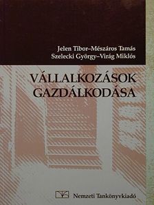 Dr. Jelen Tibor - Vállalkozások gazdálkodása [antikvár]