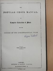 The popular choir manual: a complete collection of music I-II. [antikvár]