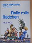Miep Diekmann - Rolle rolle Rädchen [antikvár]