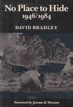 David Bradley - No Place to Hide 1946/1984 (aláírt) [antikvár]
