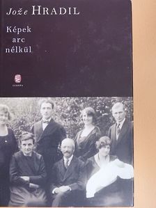 Joze Hradil - Képek arc nélkül [antikvár]