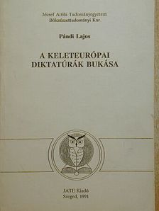 Pándi Lajos - A keleteurópai diktatúrák bukása 1985-1990 [antikvár]