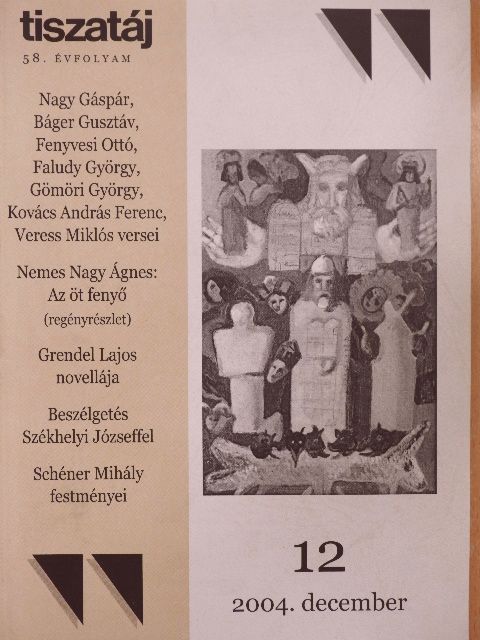 Báger Gusztáv - Tiszatáj 2004. december [antikvár]
