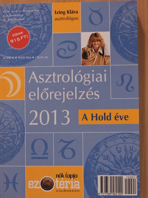 Izing Klára - Asztrológiai előrejelzés 2013 - A Hold éve [antikvár]