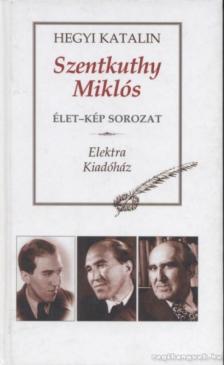 Hegyi Katalin - Szentkuthy Miklós [antikvár]