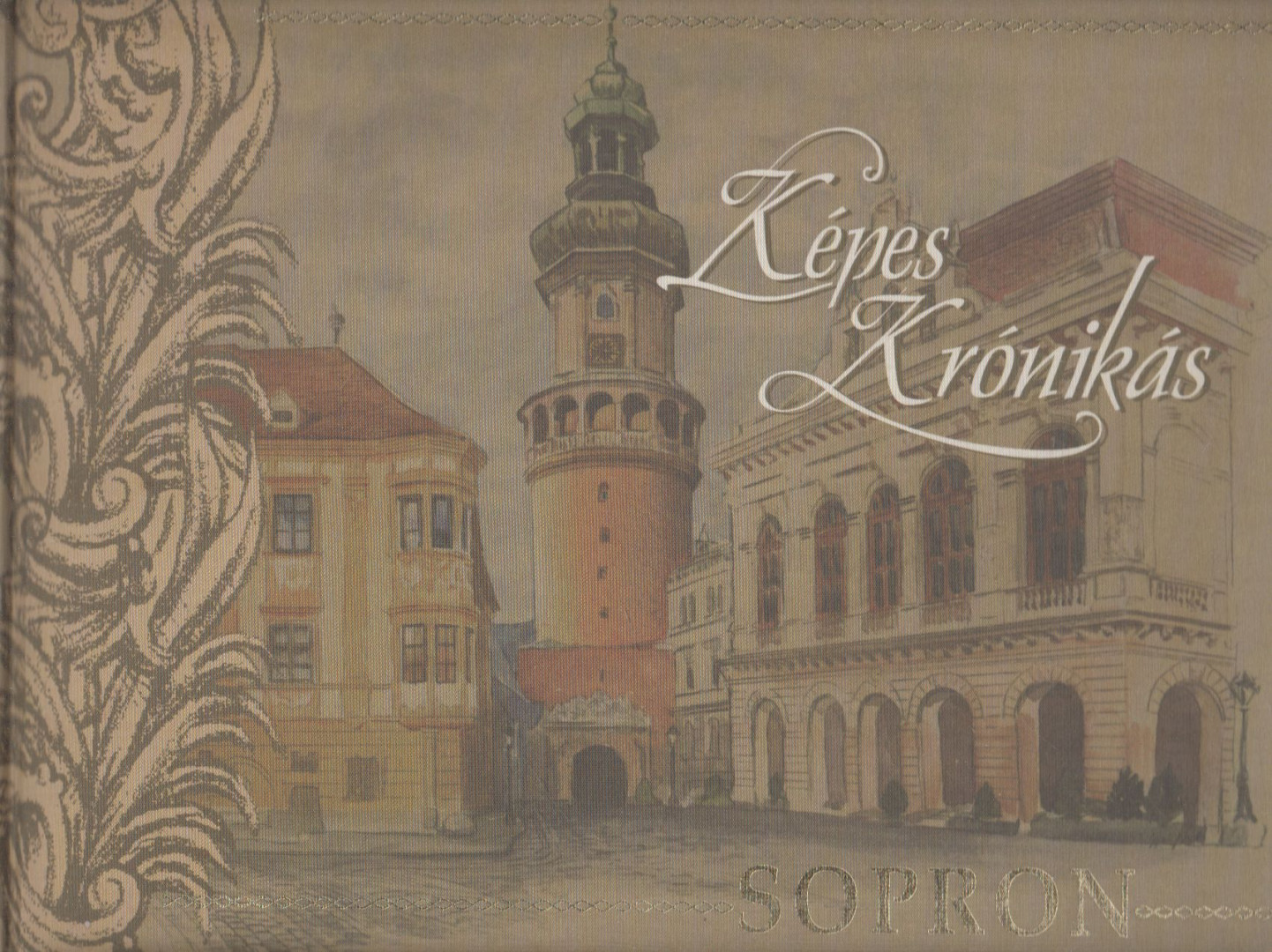 Hárs József - Képes Krónikás - Sopron [antikvár]