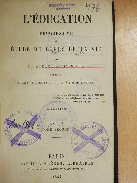 L'éducation progressive ou étude du cours de la vie II. [antikvár]
