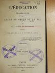 L'éducation progressive ou étude du cours de la vie II. [antikvár]
