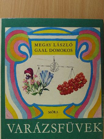 Megay László - Varázsfüvek [antikvár]