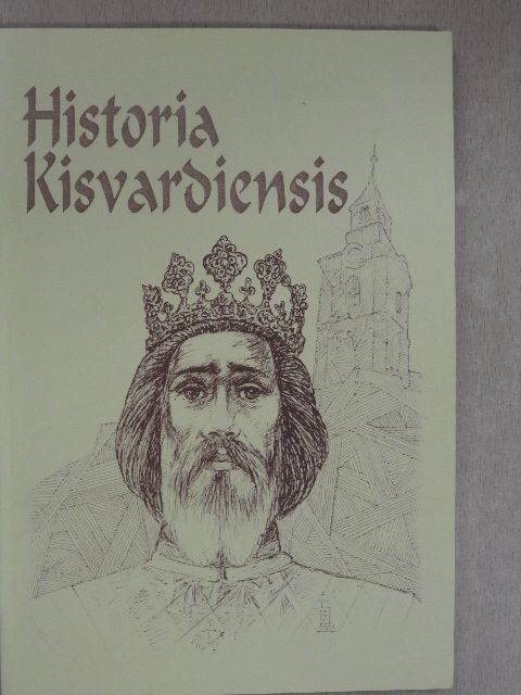 Dr. Bene János - Historia Kisvardiensis [antikvár]
