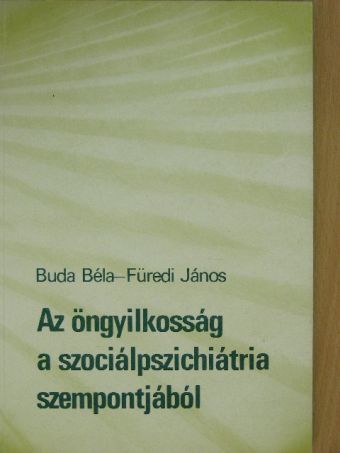 Kézdi Balázs - Az öngyilkosság a szociálpszichiátria szempontjából [antikvár]