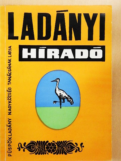 Balassa Iván - Ladányi Híradó 1974. május 21. [antikvár]