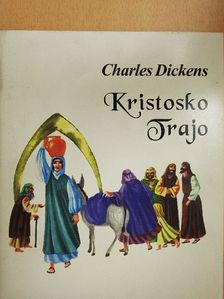 Charles Dickens - Kristosko Trajo [antikvár]