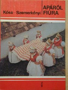 Kósa László - Apáról fiúra [antikvár]