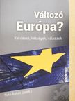 A. Gergely András - Változó Európa? [antikvár]