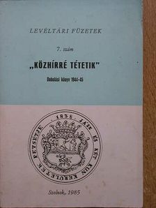 "Közhírré tétetik..." [antikvár]