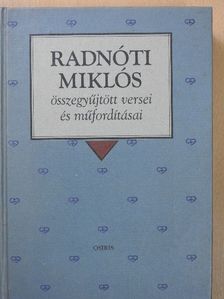 Adolf Meschendörfer - Radnóti Miklós összegyűjtött versei és versfordításai [antikvár]