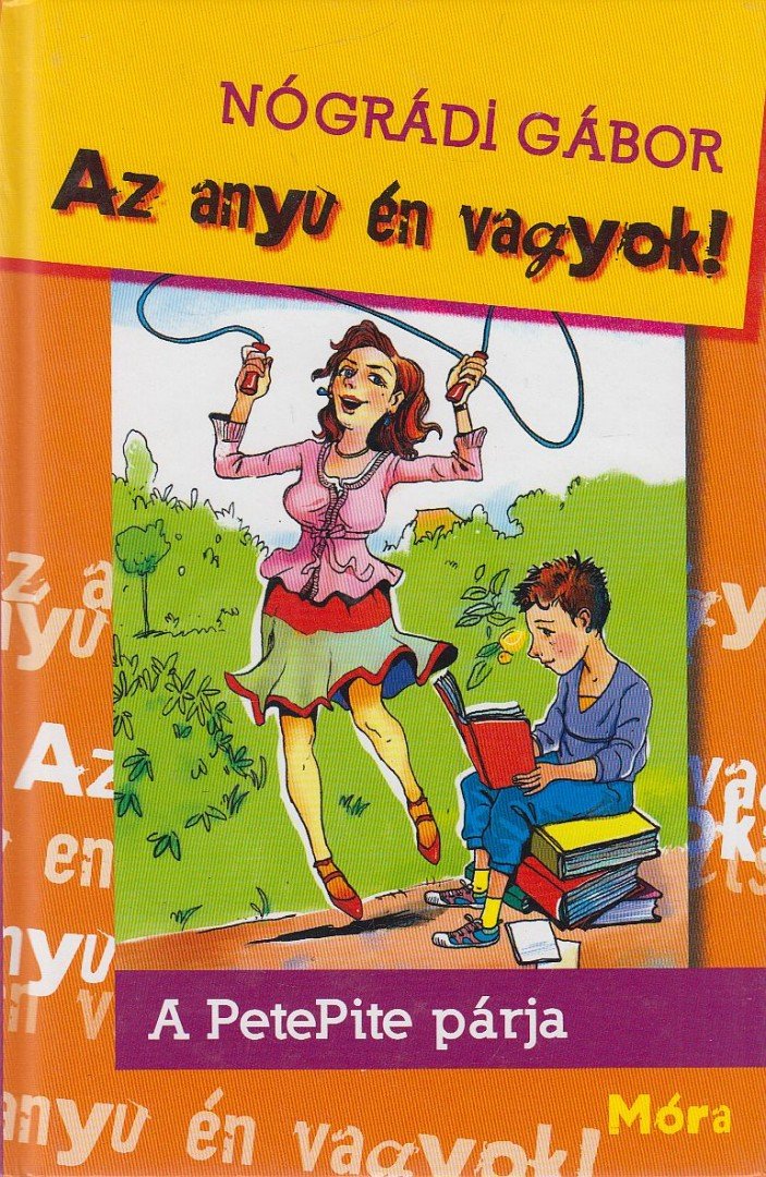 NÓGRÁDI GÁBOR - Az anyu én vagyok [antikvár]