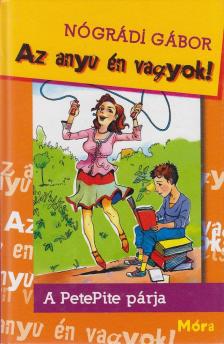 NÓGRÁDI GÁBOR - Az anyu én vagyok [antikvár]