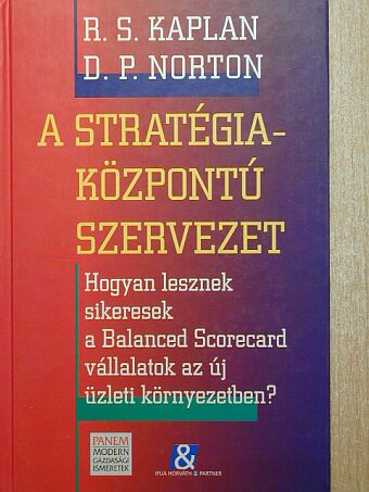 David P. Norton - A stratégiaközpontú szervezet [antikvár]