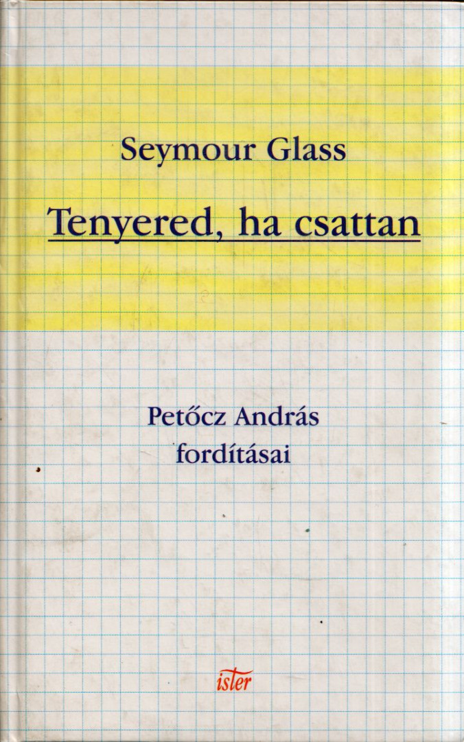 Seymour Glass - Tenyered, ha csattan [antikvár]