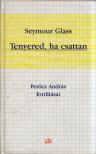 Seymour Glass - Tenyered, ha csattan [antikvár]
