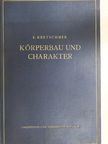 Dr. Ernst Kretschmer - Körperbau und Charakter [antikvár]