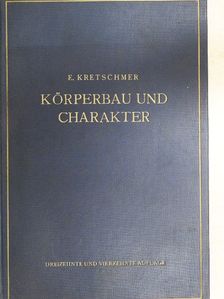 Dr. Ernst Kretschmer - Körperbau und Charakter [antikvár]