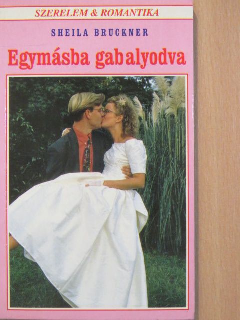Sheila Bruckner - Egymásba gabalyodva [antikvár]