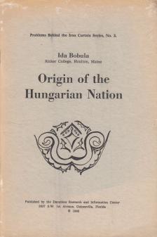 Bobula Ida - Origin of the Hungarian Nation [antikvár]