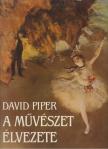 PIPER, DAVID - A művészet élvezete [antikvár]