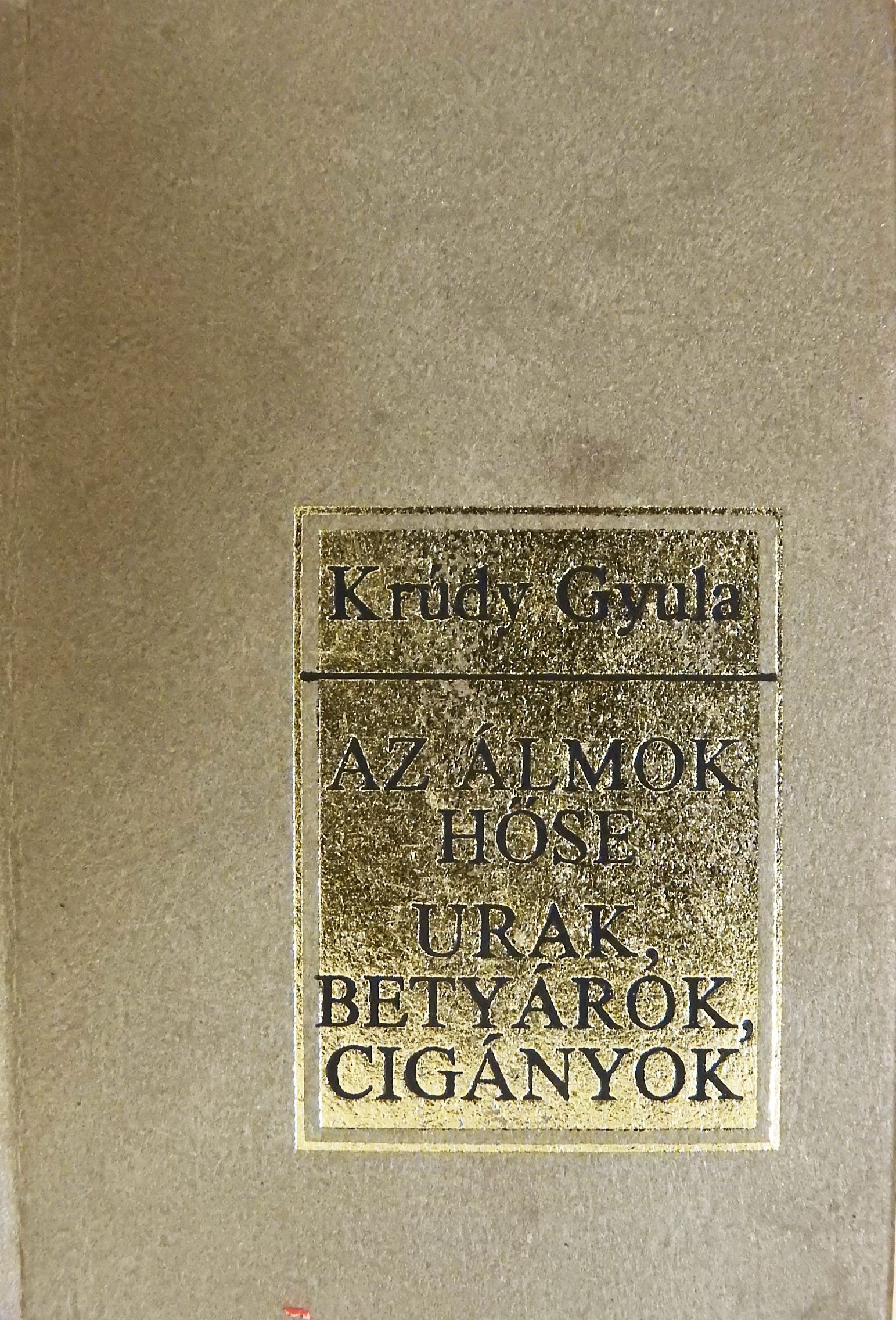 Krúdy Gyula - Az álmok hőse/Urak, betyárok, cigányok (minikönyv) [antikvár]