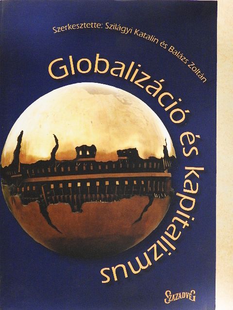 Barry Eichengreen - Globalizáció és kapitalizmus [antikvár]