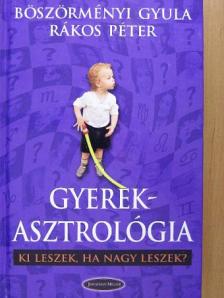 Böszörményi Gyula - Gyerekasztrológia [antikvár]