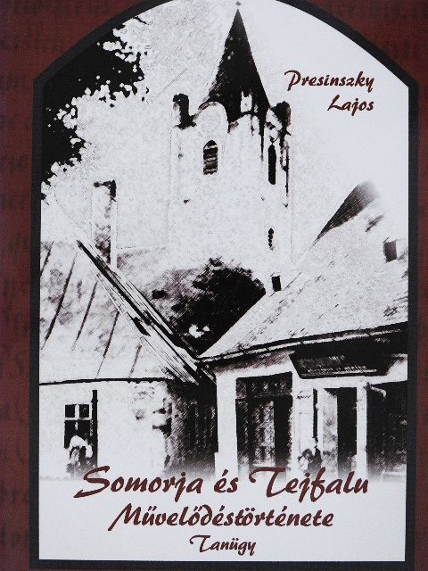 Presinszky Lajos - Somorja és Tejfalu Művelődéstörténete [antikvár]