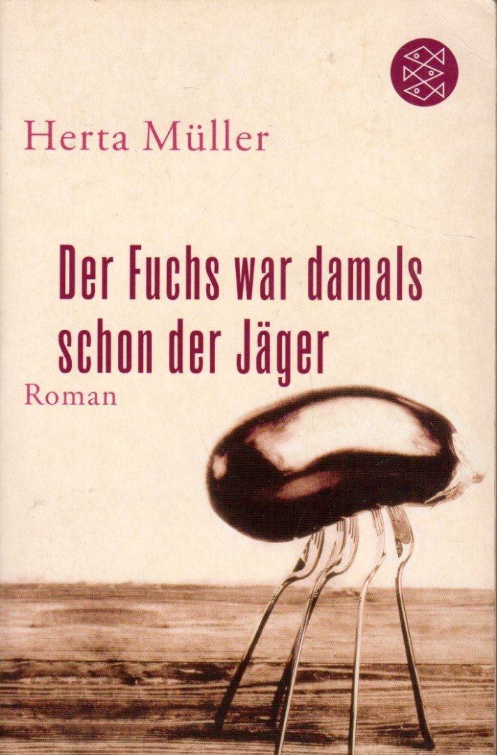 Herta Müller - Der Fuchs war damals schon der Jäger [antikvár]
