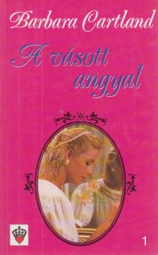 CARTLAND, BARBARA - A vásott angyal [antikvár]