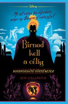 Jen Calonita - Bírnod kell a célig - Disney - Sorsfordító történetek [eKönyv: epub, mobi]