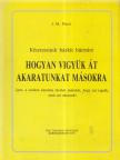 Pietri, J. M. - Hogyan vigyük át akaratunkat másokra [antikvár]