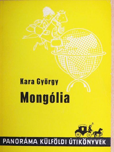Kara György - Mongólia [antikvár]