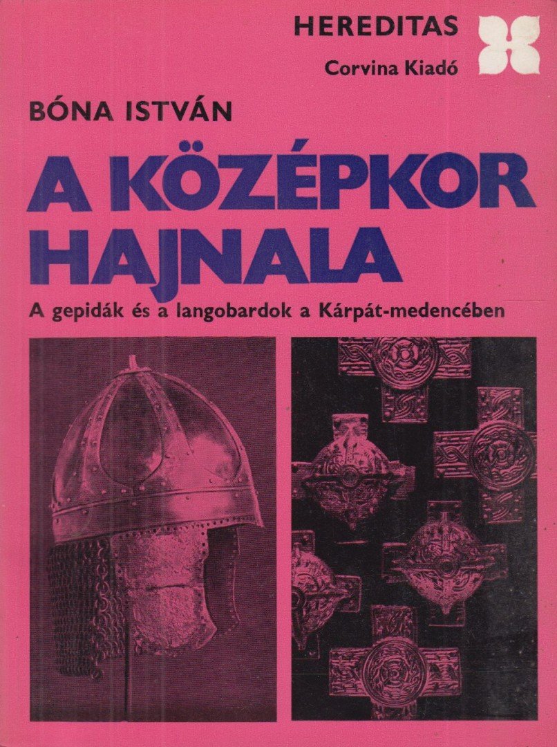 BÓNA ISTVÁN - A középkor hajnala [antikvár]