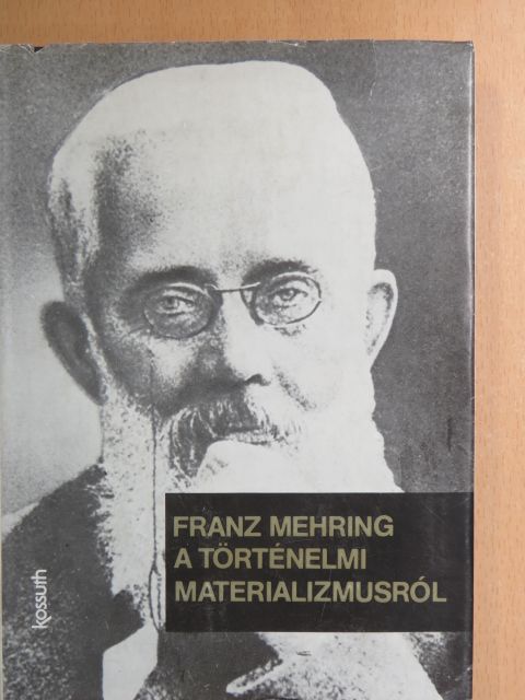 Franz Mehring - A történelmi materializmusról [antikvár]