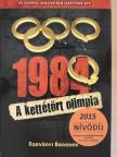 Radványi Benedek - 1984 - A kettétört Olimpia [antikvár]