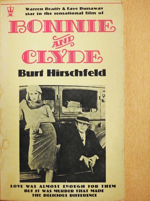 Burt Hirschfeld - Bonnie and Clyde [antikvár]