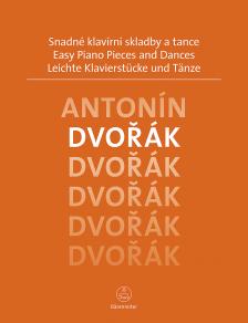DVORAK - LEICHTE KLAVIERSTÜCKE UND TÄNZE, ANTONÍN DVORÁK