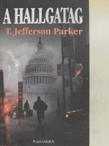 T. Jefferson Parker - A hallgatag [antikvár]